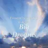 FrostyCreeper819 & Jezzy - Big Dreams - Single